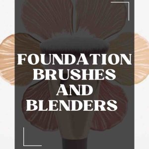 Foundation brushes and blenders